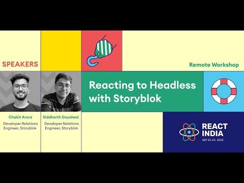 Reacting to Headless with Storyblok - Chakit Arora and Siddharth Dayalwal