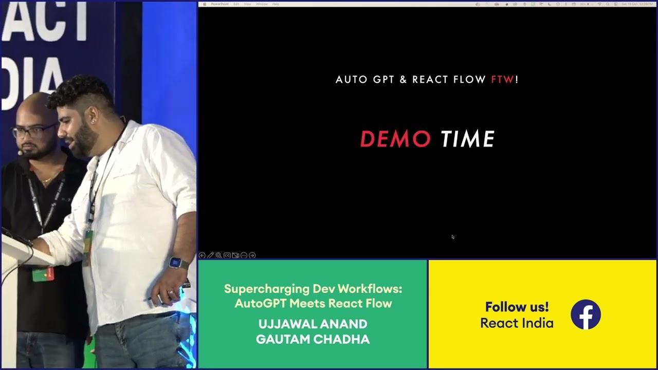 Supercharging Dev Workflows: AutoGPT Meets React Flow - Ujjawal Anand, Gautam Chadha